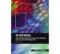 In-Between: Architectural Drawing And Imaginative Knowledge In Islamic And Western Traditions