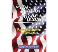 In Black and White by Kenneth L. Shropshire Kenneth L. Shropshire (Auteur)