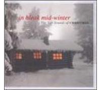 In Bleak Mid-Winter - in Bleak Mid-Winter: Soft Sounds of Christmas