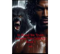 In Blood We Trust: Awaken The Goddess Book 1