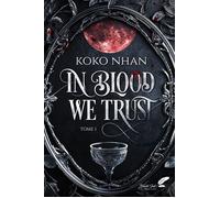 In blood we trust - Koko Nhan - BLACK INK EDITIONS - broché - Roman