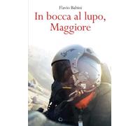 IN BOCCA AL LUPO, MAGGIORE