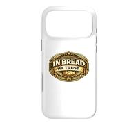 in Bread We Trust Funny Sourdough Bread Baking Pun Baker Coque pour iPhone 17 Pro Max