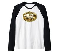 in Bread We Trust Funny Sourdough Bread Baking Pun Baker Manche Raglan