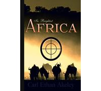 In Brightest Africa: Illustrated, with an introduction by Henry Fairfield Osborn