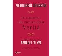 In cammino alla ricerca della verità. Lettere e colloqui con Bendetto XVI