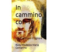 In cammino con Te: Via Crucis con il Signore
