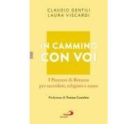 In Cammino Con Voi. I Percorsi Di Betania Per Sacerdoti, Religiosi E Suore