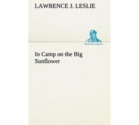 In Camp On The Big Sunflower