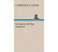 In Camp On The Big Sunflower