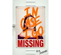 In Case I Go Missing A small town YA thriller, full of twists to keep you guessing - R. N. Swann - First Ink - ebook (ePub) - Livre