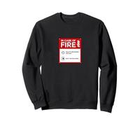 in Case of Fire Sweatshirt