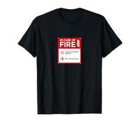 in Case of Fire T-Shirt