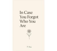 In Case You Forgot Who You Are: Poetry and Journaling for the Women Who's Ready to Rise