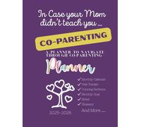 In Case your Mom didn't teach you - Co-Parenting Planner