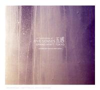 Compilation - in Celebration of Five Senses Grand Hyatt Tokyo