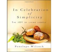 In Celebration of Simplicity: The Joy of Living Lightly