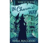 In Charm's Way: A Paranormal Women's Fiction Cozy Mystery