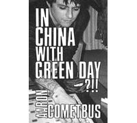 In China with Green Day - Aaron Cometbus - Pm Press - ebook (ePub) - Livre