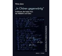 'In Choren Gegenwartig': Funktionen Des Hohen Tons Bei Holderlin Und Celan