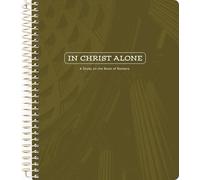 In Christ Alone: A Study on the Book of Romans - Men's