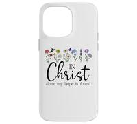 in Christ Alone My Hope is Found John 14:6 Christian Jesus Coque pour iPhone 14 Pro Max