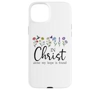 in Christ Alone My Hope is Found John 14:6 Christian Jesus Coque pour iPhone 15 Plus