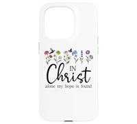 in Christ Alone My Hope is Found John 14:6 Christian Jesus Coque pour iPhone 15 Pro