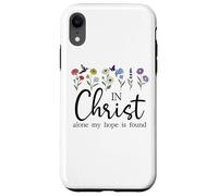 in Christ Alone My Hope is Found John 14:6 Christian Jesus Coque pour iPhone XR