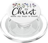 in Christ Alone My Hope is Found John 14:6 Christian Jesus PopSockets PopGrip pour MagSafe