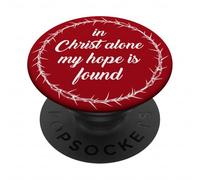 in Christ Alone, My Hope is Found - Passover Easter Thorns PopSockets PopGrip Adhésif