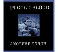 In Cold Blood - Another Touch [Import]