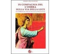 In Compagnia Dell'ombra Sulla Via Della Luce