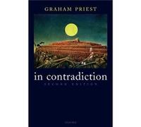 In Contradiction A Study of the Transconsistent by Graham Priest Graham Priest (Auteur)