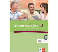 In conversation II B1-B2: Konversationskurs Englisch mit Audio-CD B1/B2. (Poche)