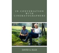 In Conversation with Cinematographers