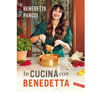 In cucina con Benedetta