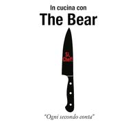 In cucina con The Bear: ogni secondo conta