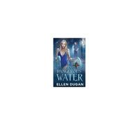 In Dangerous Water (Witches On The Hill)
