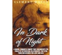 In Dark of Night: A Romantic Comedy with Music