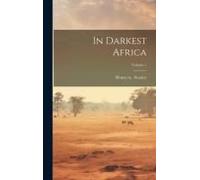 In Darkest Africa; Volume 1