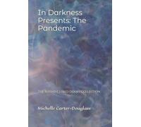 In Darkness Presents: The Pandemic: The Behind Closed Doors Collection