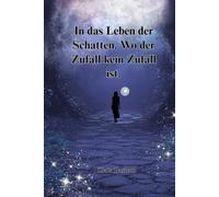 „In das Leben der Schatten. Wo der Zufall kein Zufall ist.“