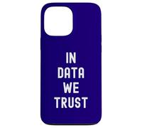 in Data We Trust - Data Science Analyst Analytics Statistiques Coque pour iPhone 13 Pro Max