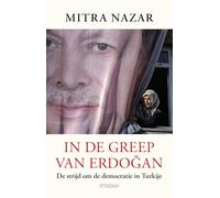 In de greep van Erdogan: De strijd om de democratie in Turkije