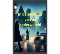 In De Schaduw Van De Onderwereld