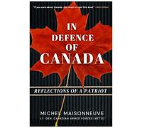In Defence of Canada: Reflections of a Patriot