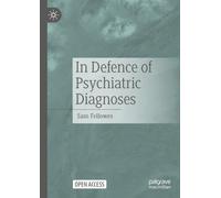 In Defence of Psychiatric Diagnoses