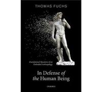 In Defence of the Human Being - Fuchs Thomas Karl Jaspers Professor of Philosophy and Psychiatry Karl Jaspers Professor of Philosophy and Psychiatry Heide Fuchs Thomas Karl Jaspers Professor of Philos