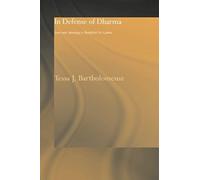 In Defense Of Dharma: Just-War Ideology In Buddhist Sri Lanka (Routledge Critical Studies In Buddhism)